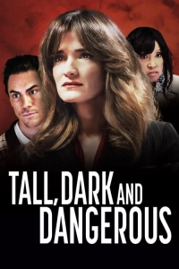 Tall, Dark, and Dangerous